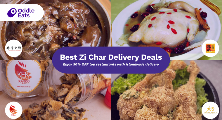 50% OFF Zi Char Dishes on Oddle Eats from $5.45